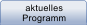 aktuelles  Programm